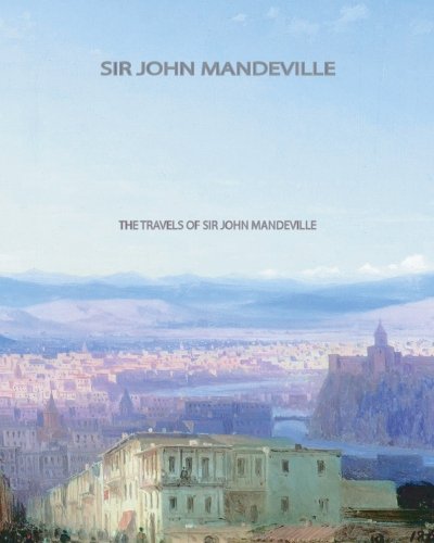 Stock image for The Travels of Sir John Mandeville for sale by Revaluation Books