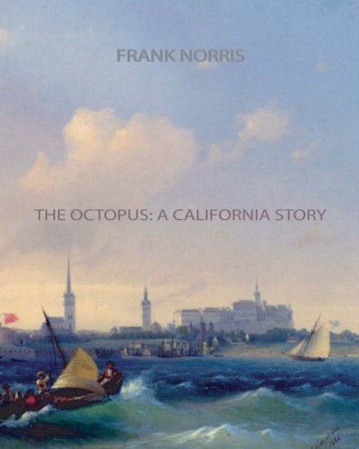 Imagen de archivo de The Octopus: A California Story a la venta por ThriftBooks-Dallas