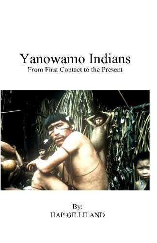 Stock image for YANOWAMO INDIANS From First Contact to the Present for sale by THE SAINT BOOKSTORE