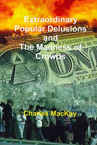 9781461078364: Extraordinary Popular Delusions and The Madness of Crowds