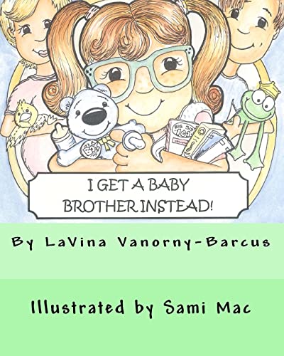 Stock image for I Get A Baby Brother Instead for sale by Lucky's Textbooks