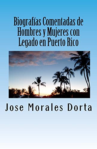 Imagen de archivo de Biografas Comentadas de Hombres y Mujeres con Legado en Puerto Rico a la venta por ThriftBooks-Dallas