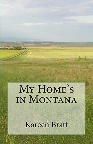 Stock image for My Home's in Montana: A place and a way of life for sale by SecondSale
