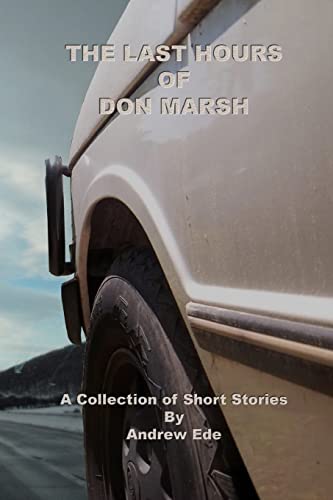 Stock image for The Last Hours of Don Marsh for sale by THE SAINT BOOKSTORE