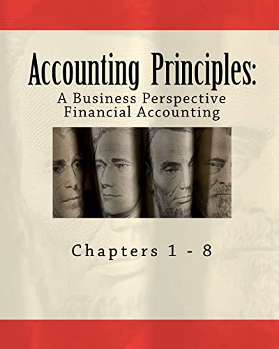 Imagen de archivo de Accounting Principles: A Business Perspective, Financial Accounting (Chapters 1 " 8): An Open College Textbook (Irwinmcgraw-hill Series in Principals of Accounting) a la venta por Byrd Books