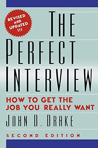 Stock image for The Perfect Interview : How to Get the Job You Really Want for sale by Better World Books