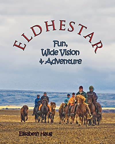 Beispielbild fr Eldhestar: fun, wide vision, and adventure zum Verkauf von THE SAINT BOOKSTORE