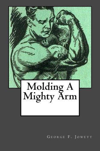 Beispielbild fr Molding A Mighty Arm zum Verkauf von books4u31