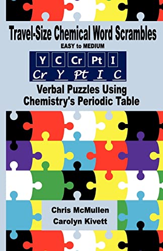 Beispielbild fr Travel-Size Chemical Word Scrambles (Easy to Medium): Verbal Puzzles Using Chemistry?s Periodic Table zum Verkauf von Lucky's Textbooks