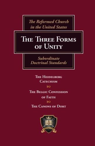 Beispielbild fr The Three Forms of Unity: Subordinate Doctrinal Standards zum Verkauf von SecondSale