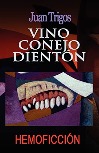Vino conejo dienton (Spanish Edition) (9781461100539) by Trigos, Juan