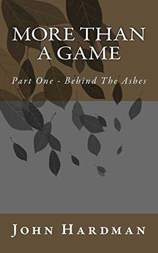 Beispielbild fr More Than A Game - Part 1 Behind the Ashes zum Verkauf von Lucky's Textbooks