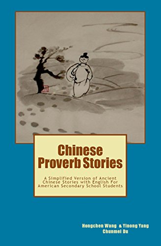 Stock image for Chinese Proverb Stories: A Simplified Version of Ancient Chinese Stories with English for American Secondary School Students for sale by ThriftBooks-Atlanta