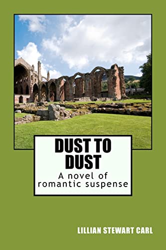 Dust to Dust: A novel of romantic suspense (9781461106920) by Carl, Lillian Stewart