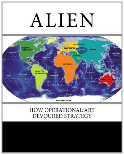 9781461107682: Alien: How Operational Art Devoured Strategy