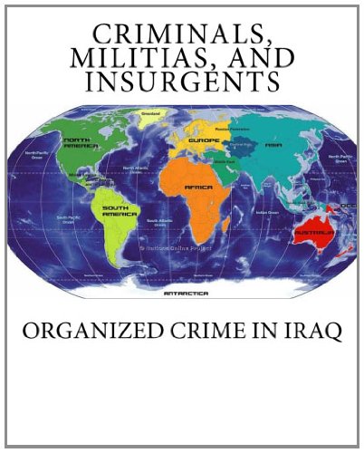 Criminals, Militias, and Insurgents: Organized Crime in Iraq (9781461107774) by Williams, Phil; Lovelace, Douglas C.; Institute, Strategic Studies