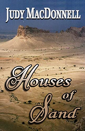 Imagen de archivo de Houses of Sand: Memories of Saudi Arabia a la venta por Half Price Books Inc.