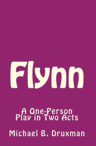 Stock image for Flynn: A One-Person Play in Two Acts (Paperback) for sale by Book Depository International