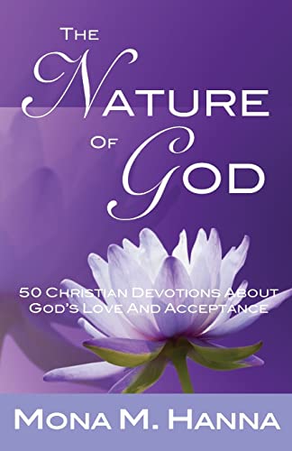 Imagen de archivo de The Nature of God: 50 Christian Devotions about God's Love and Acceptance a la venta por Eighth Day Books, LLC