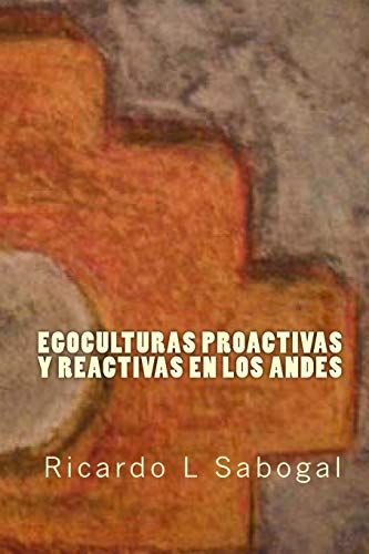 Imagen de archivo de Egoculturas Proactivas y Reactivas en los Andes (Spanish Edition) a la venta por Lucky's Textbooks