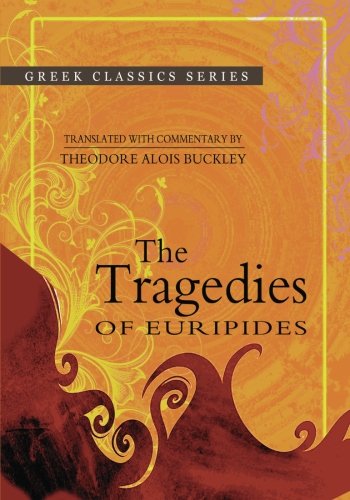 Stock image for The Tragedies of Euripides: Hecuba, Orestes, Phoenissae, Medea, Hippolytus, Alcestis, Bacchae, Heraclidae for sale by SecondSale