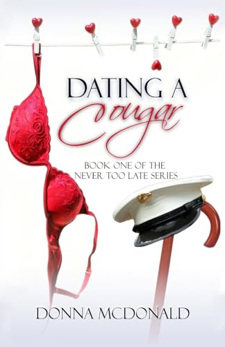 Beispielbild fr Dating A Cougar: Book One of Never Too Late Series: Volume 1 zum Verkauf von WorldofBooks