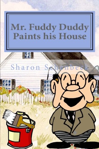 Beispielbild fr Mr. Fuddy Duddy Paints his House: A 'Light' Lesson zum Verkauf von Revaluation Books