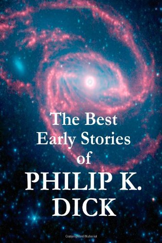 9781461126386: The Best Early Stories of Philip K. Dick