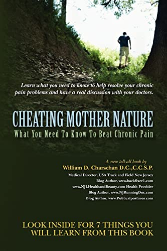 Stock image for Cheating Mother Nature: What You Need To Know To Beat Chronic Pain for sale by Bahamut Media