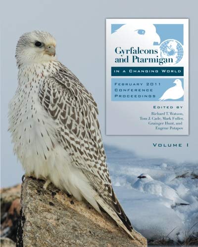 Stock image for Gyrfalcons and Ptarmigan in a Changing World Volume I. for sale by Orrin Schwab Books