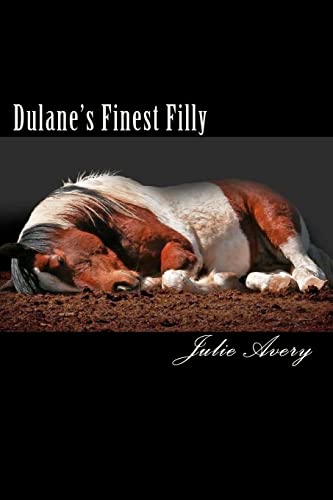 Dulane's Finest Filly - Julie Avery