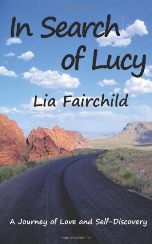 9781461130178: In Search of Lucy: A Journey of Love and Self-discover