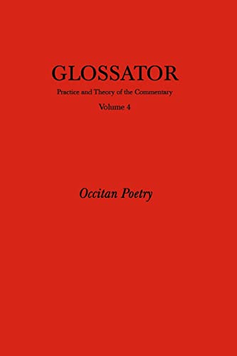 9781461130673: Glossator: Practice and Theory of the Commentary: Occitan Poetry