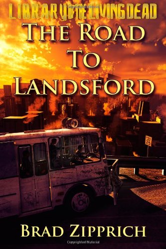 The Road to Landsford (9781461133032) by Zipprich, Brad