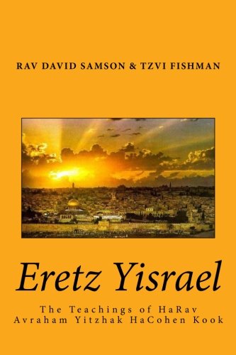 Beispielbild fr Eretz Yisrael: The Teachings of HaRav Avraham Yitzhak HaCohen Kook zum Verkauf von Irish Booksellers