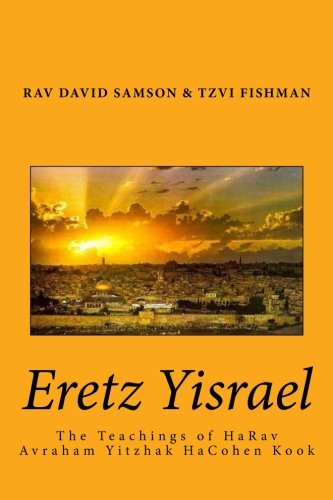 Stock image for Eretz Yisrael: The Teachings of HaRav Avraham Yitzhak HaCohen Kook for sale by Irish Booksellers