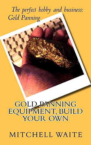 Stock image for Gold Panning Equipment, Build Your Own for sale by WorldofBooks
