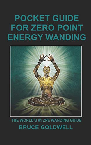 9781461136033: Pocket Guide for Zero Point Energy Wanding: The World's #1 ZPE Wanding Guide