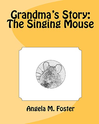 Stock image for Grandma's Story: The Singing Mouse for sale by THE SAINT BOOKSTORE