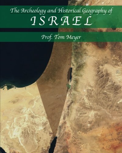 9781461137436: The Archeology and Historical Geography of Israel
