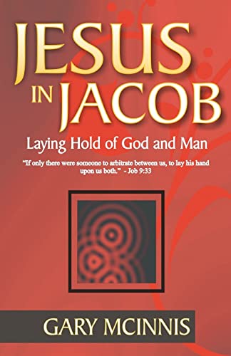 Imagen de archivo de Jesus in Jacob: Laying Hold of God and Man a la venta por Save With Sam