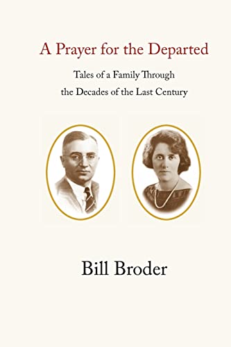 Beispielbild fr A Prayer for the Departed: Tales of a Family Through the Decades of the Last Century zum Verkauf von Books From California