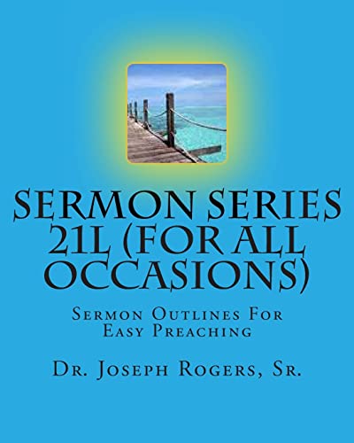 Imagen de archivo de Sermon Series 21L (For All Occasions): Sermon Outlines For Easy Preaching a la venta por Lucky's Textbooks