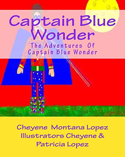 9781461140740: Captain Blue Wonder: The Adventures of Captain Blue Wonder: Volume 1