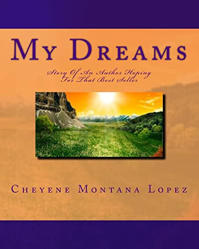 Imagen de archivo de My Dreams: Story Of An Author Hoping For That Best seller a la venta por California Books