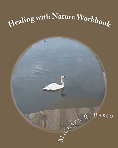 Stock image for Healing with Nature Workbook: for children, parents and others too for sale by THE SAINT BOOKSTORE