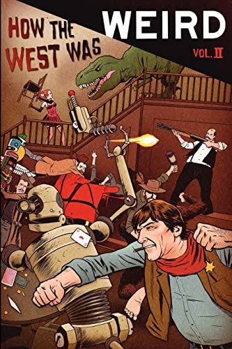How the West Was Weird, Vol. 2: Twenty More Tales of the Weird, Wild West (9781461145028) by Anderson Jr., Russ