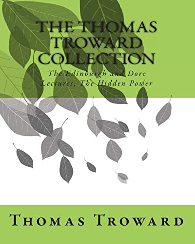 Beispielbild fr The Thomas Troward Collection: The Edinburgh and Dore Lectures, The Hidden Power zum Verkauf von THE SAINT BOOKSTORE