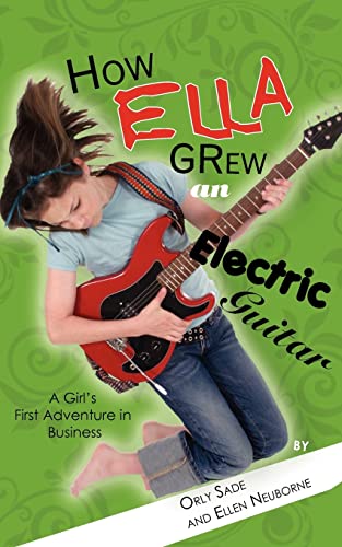 Stock image for How Ella Grew an Electric Guitar for sale by SecondSale