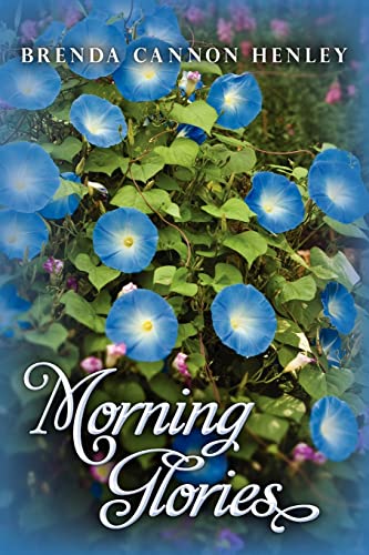 Morning Glories - Henley, Brenda Cannon